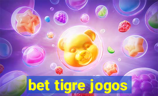 bet tigre jogos