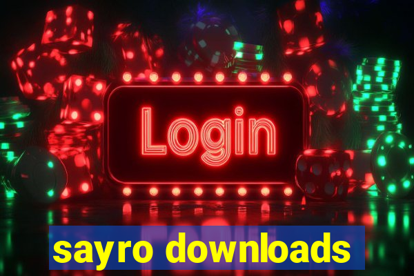 sayro downloads