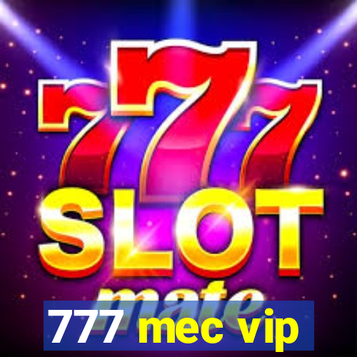 777 mec vip