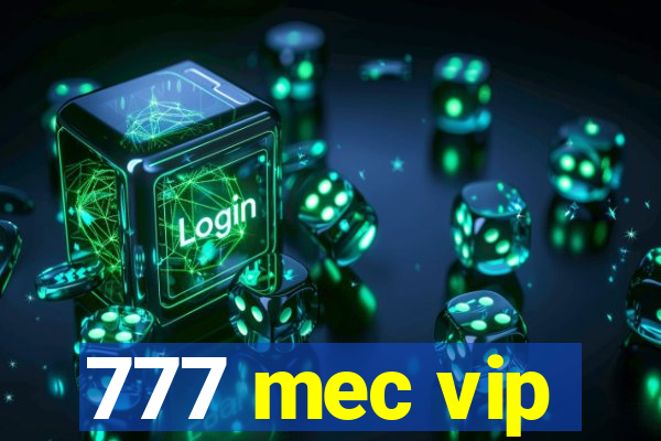 777 mec vip