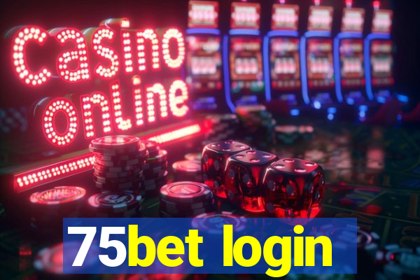 75bet login