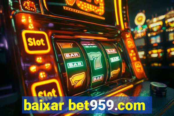 baixar bet959.com