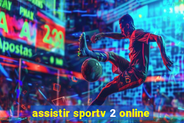 assistir sportv 2 online