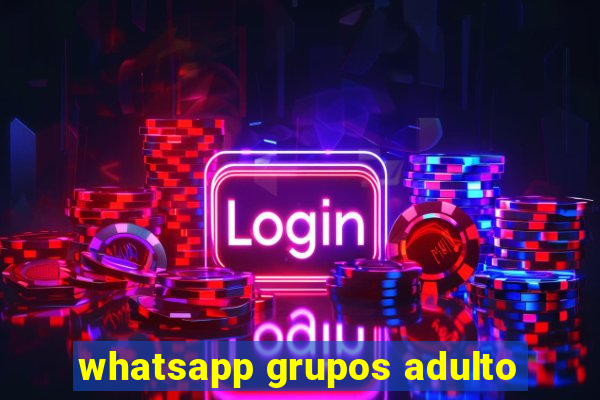 whatsapp grupos adulto