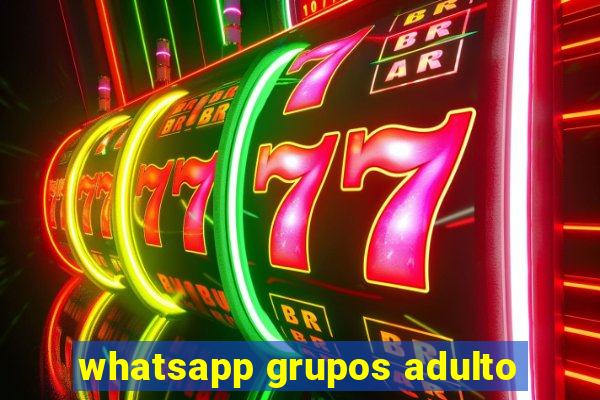 whatsapp grupos adulto