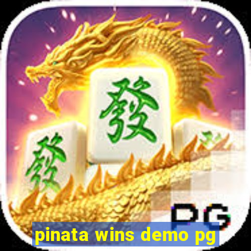 pinata wins demo pg