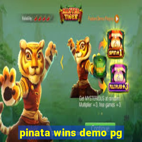 pinata wins demo pg