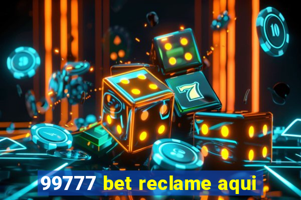 99777 bet reclame aqui