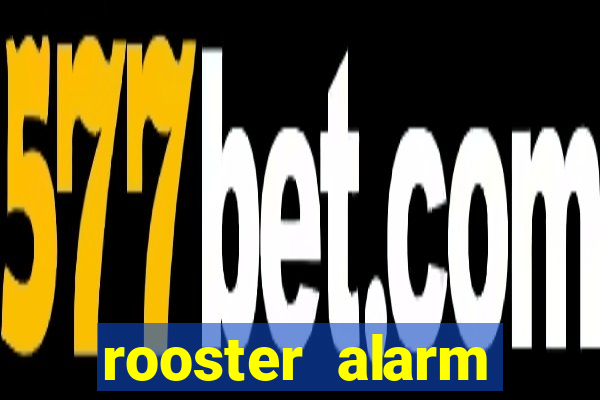 rooster alarm motorola download