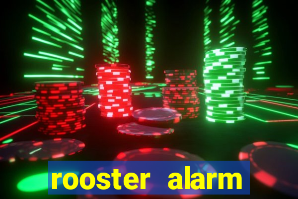 rooster alarm motorola download