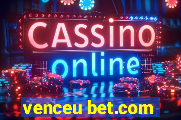 venceu bet.com