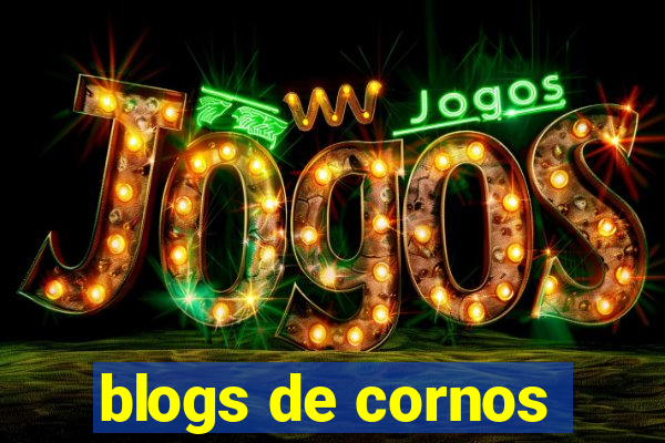 blogs de cornos