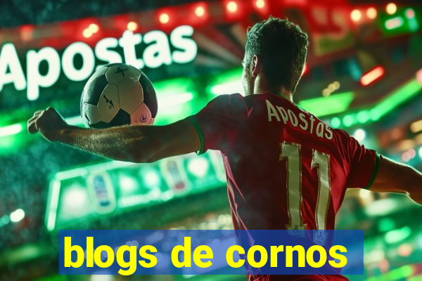 blogs de cornos