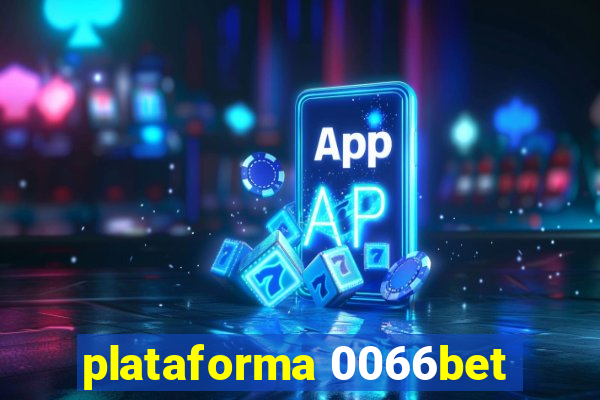 plataforma 0066bet