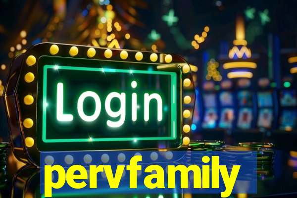 pervfamily