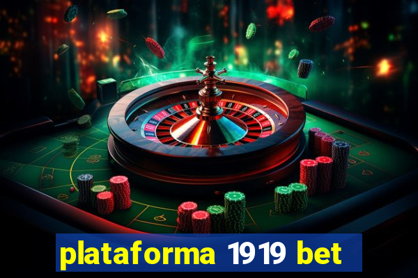 plataforma 1919 bet