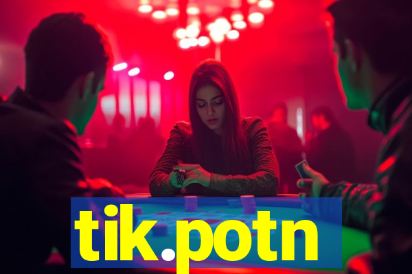 tik.potn