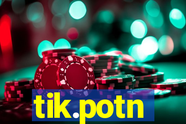 tik.potn