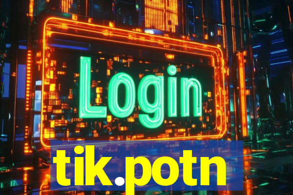 tik.potn