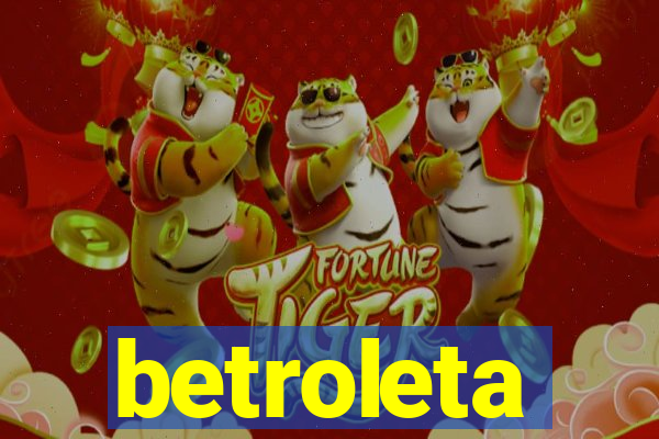 betroleta