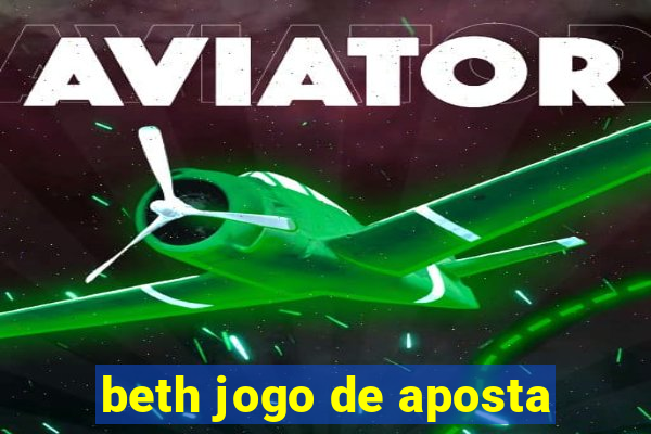 beth jogo de aposta