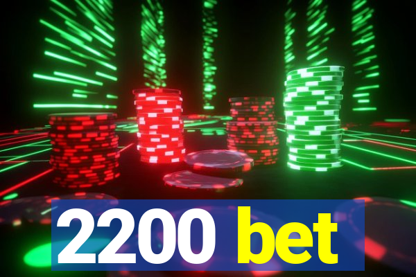 2200 bet