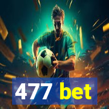 477 bet