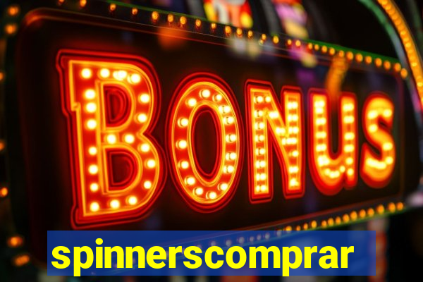 spinnerscomprar