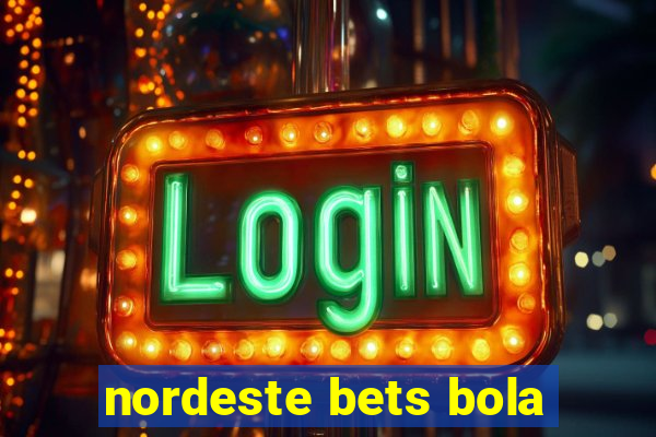 nordeste bets bola