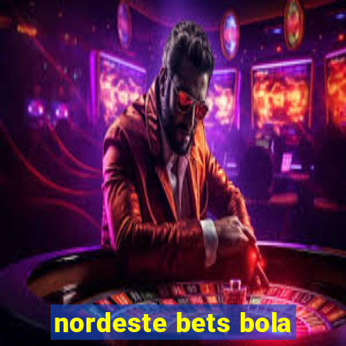 nordeste bets bola