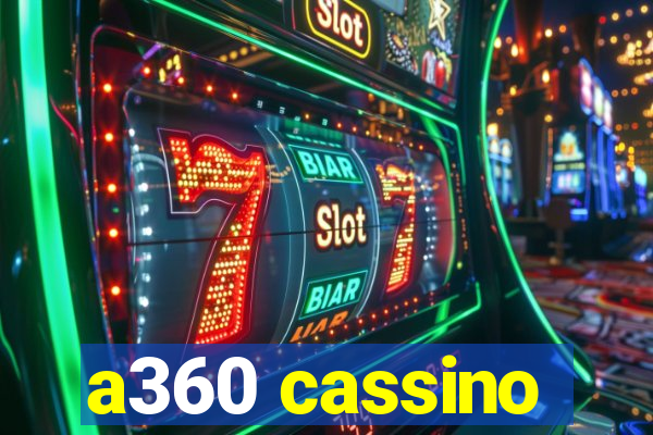 a360 cassino