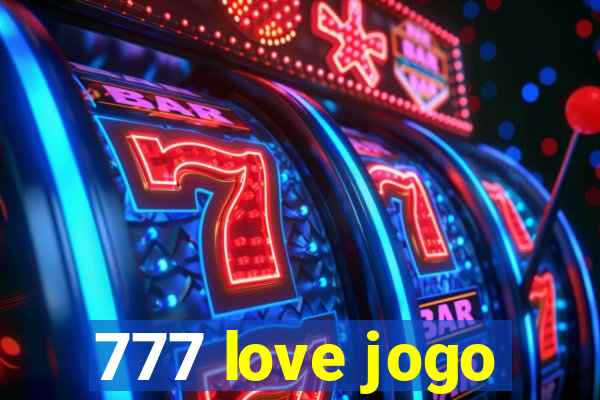 777 love jogo