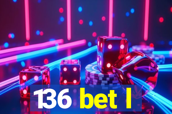 136 bet l