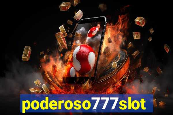 poderoso777slot