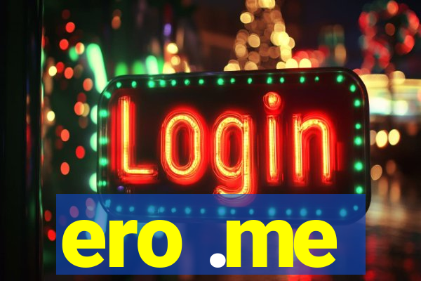 ero .me