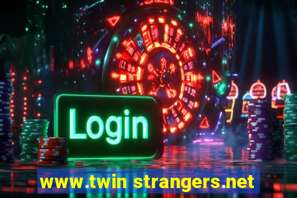 www.twin strangers.net