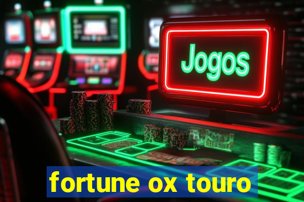 fortune ox touro