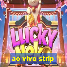 ao vivo strip