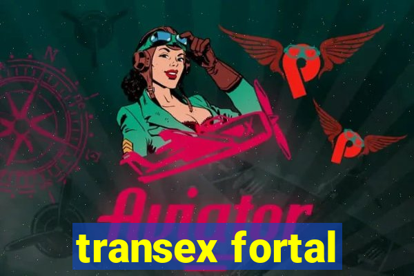 transex fortal