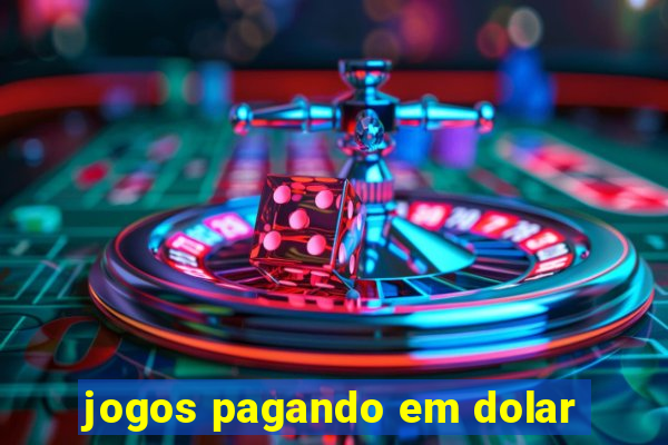 jogos pagando em dolar