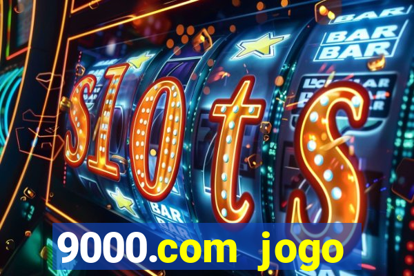 9000.com jogo cassino baixar