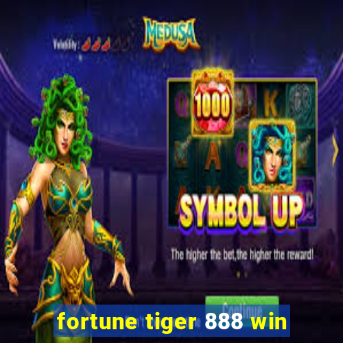 fortune tiger 888 win