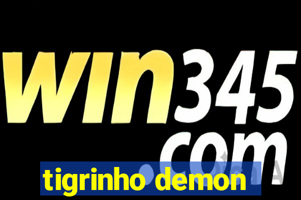 tigrinho demon