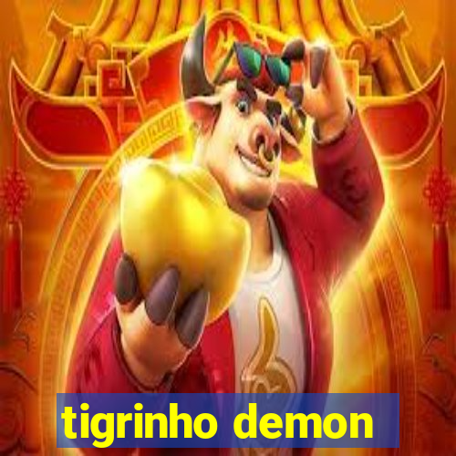 tigrinho demon