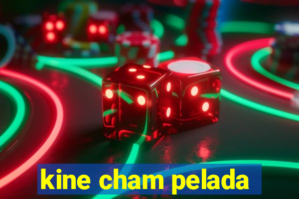 kine cham pelada