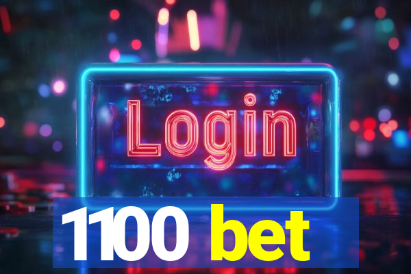 1100 bet