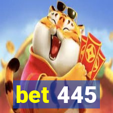 bet 445