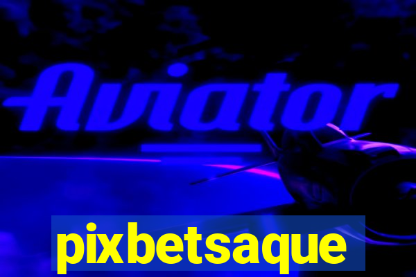 pixbetsaque