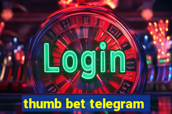 thumb bet telegram