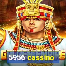 5956 cassino